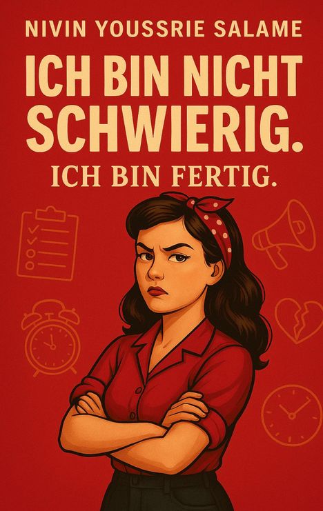Nivin Youssrie Salame: Ich bin nicht schwierig. Ich bin fertig., Buch