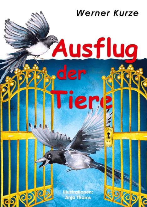 Werner Kurze: Ausflug der Tiere, Buch