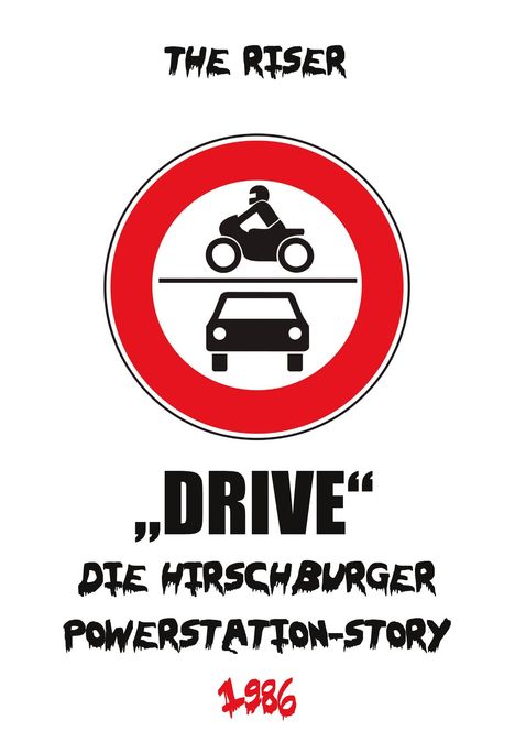 The Riser: Die Hirschburger Powerstation Story 1986 DRIVE, Buch