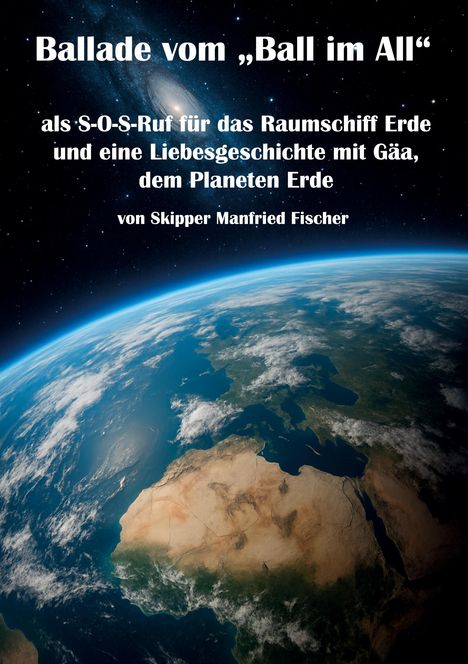 Manfried Fischer: Ballade vom Ball im All, Buch