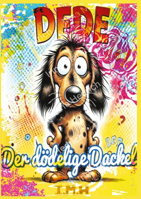 Irina Maria Hedrich: Dede - der dödelige Dackel (Hardcover-Version), Buch