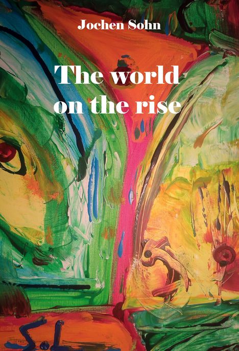Jochen Sohn: The world on the rise - Volume 1, Buch