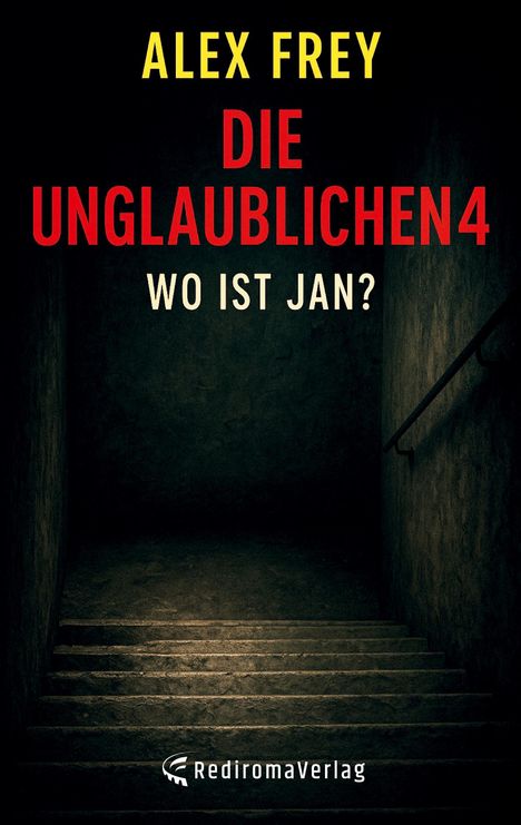 Alex Frey: Die Unglaublichen4, Buch