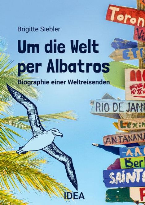 Brigitte Siebler: Um die Welt per Albatros, Buch