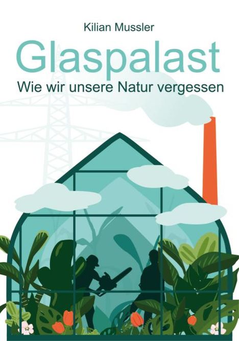 Kilian Mussler: Glaspalast, Buch