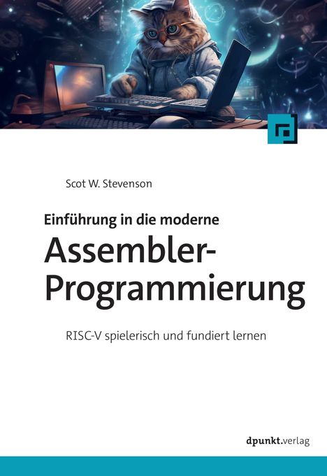 Scot W. Stevenson: Einführung in die moderne Assembler-Programmierung, Buch