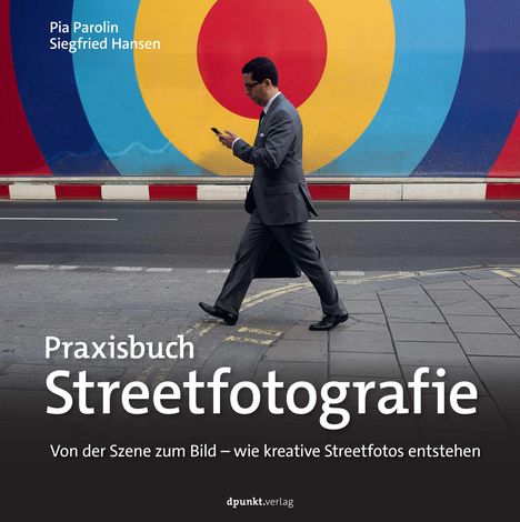 Pia Parolin: Praxisbuch Streetfotografie, Buch