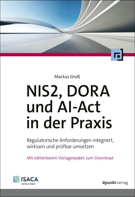 Titel: „NIS2, DORA und AI-Act in der Praxis“, Autor: Markus Groß. Moderne Architektur mit geschwungenen Linien.