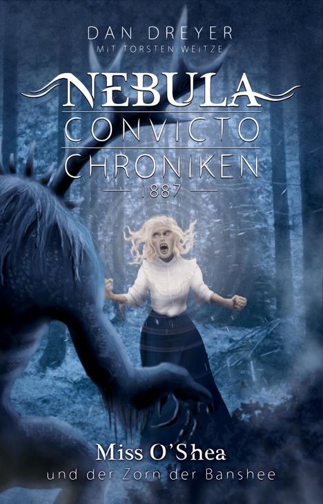 Dan Dreyer: Nebula Convicto Chroniken: Miss O'Shea und der Zorn der Banshee, Buch