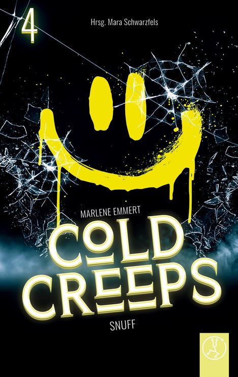 "4, Hrsg. Mara Schwarzfels, MARLENE EMMERT, COLD CREEPS, SNUFF." Gelber Smiley, zersplittertes Glas, düstere Stimmung.