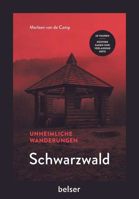 Marleen van de Camp: Unheimliche Wanderungen Schwarzwald, Buch