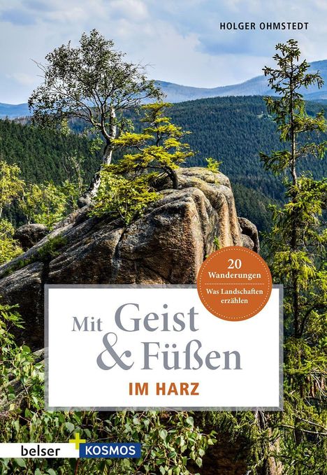 Holger Ohmstedt: Mit Geist &amp; Füßen. Im Harz, Buch