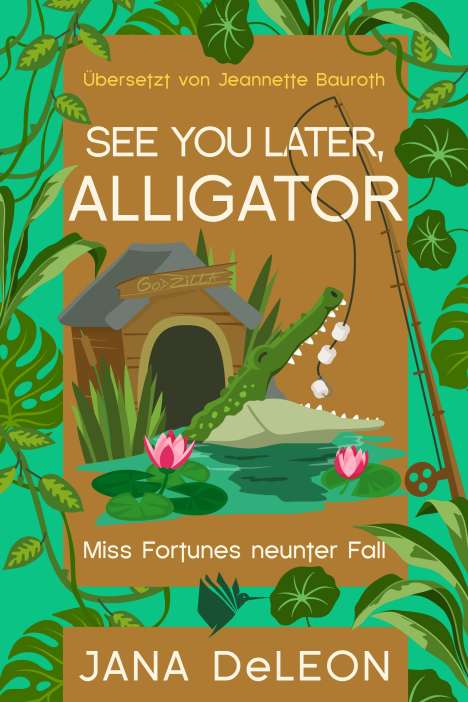 Jana Deleon: See you later, Alligator, Buch