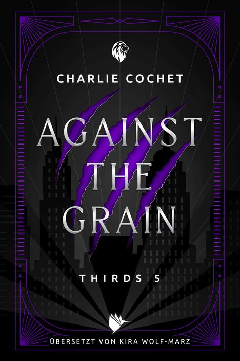 Text: "Charlie Cochet, Against the Grain, Thirds 5, Übersetzt von Kira Wolf-Marz." Moderne Skyline, violette Kratzspuren.