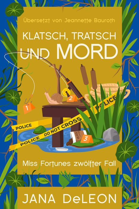 Text: "Klatsch, Tratsch und Mord", Illustration mit Angel, Schnecke, Polizeiabsperrung und Teichmotiv.