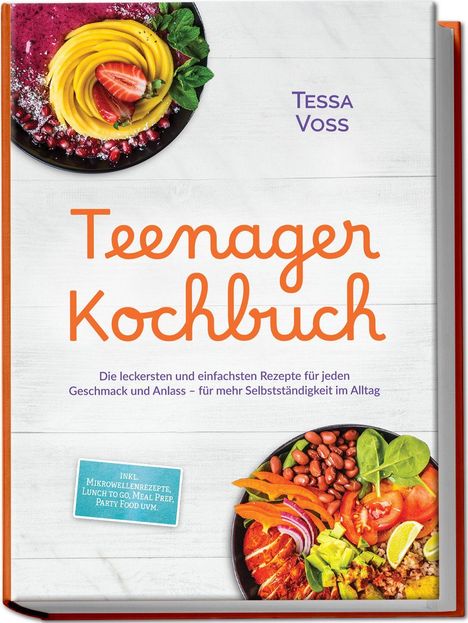 "Teenager Kochbuch" in orange, "Tessa Voss" in lila, mit Obstteller und Salatabbildungen auf weißem Hintergrund.