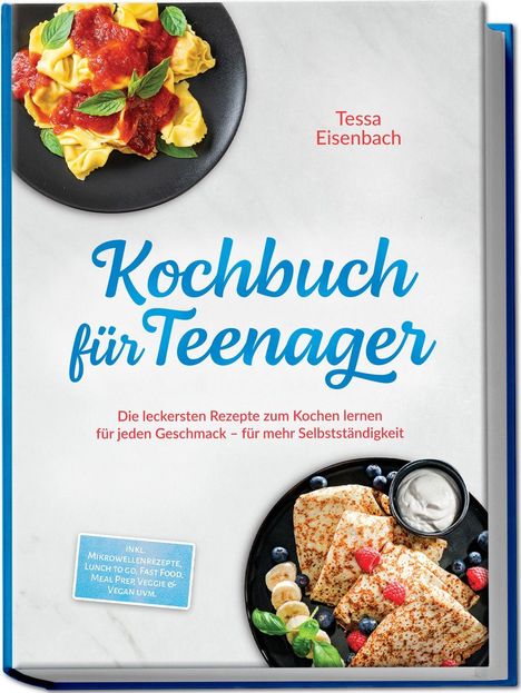 „Kochbuch für Teenager“ von Tessa Eisenbach. Tortellini und Crêpes auf schwarzem Teller mit Früchten und Joghurt.