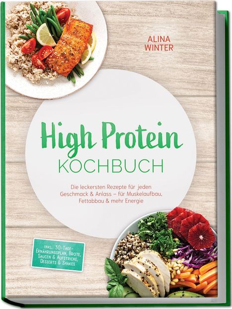 "High Protein Kochbuch" und "Alina Winter" in großen Buchstaben. Zwei Teller mit gesundem Essen und grünem Buchrücken.