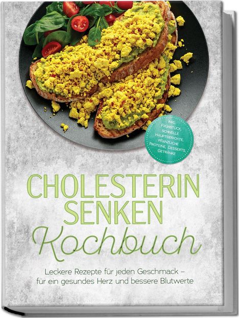 „CHOLESTERIN SENKEN Kochbuch“, gesunde Rezepte. Abgebildet ist ein Teller mit belegtem Brot und Gemüse.