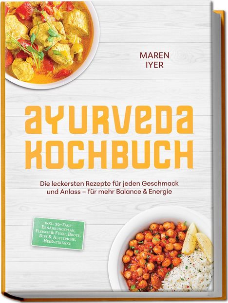 Texts: Ayurveda Kochbuch. Die leckersten Rezepte für jeden Geschmack und Anlass. Autor: Maren Iyer. 

Images: Zwei Schalen mit Gerichten.