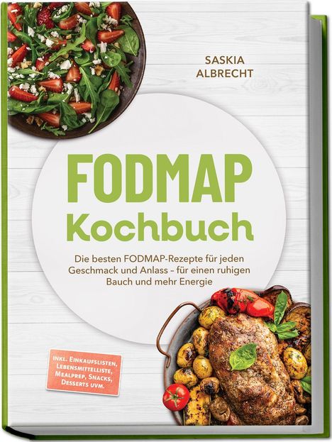 Text: "FODMAP Kochbuch", "Saskia Albrecht", "Die besten FODMAP-Rezepte...". Oben Salat, unten Braten mit Kartoffeln.