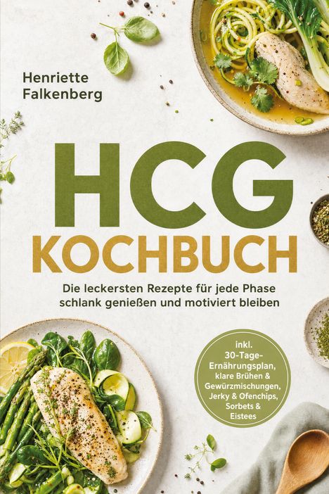 Titel: "HCG Kochbuch". Texte: „Henriette Falkenberg“, „Die leckersten Rezepte...“; Teller mit Hähnchen, Gemüse, Kräutern.