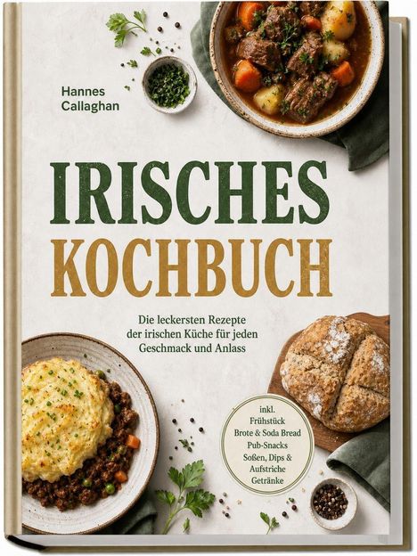 Text: "IRISCHES KOCHBUCH" und "Die leckersten Rezepte der irischen Küche für jeden Geschmack und Anlass."  
Oberer Teil: Eintopf.  
Unterer Teil: Cottage Pie, Brot.