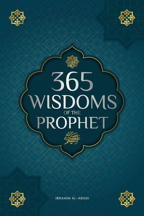 Ibrahim Al-Abadi: 365 Wisdoms of the Prophet Muhammad, Buch