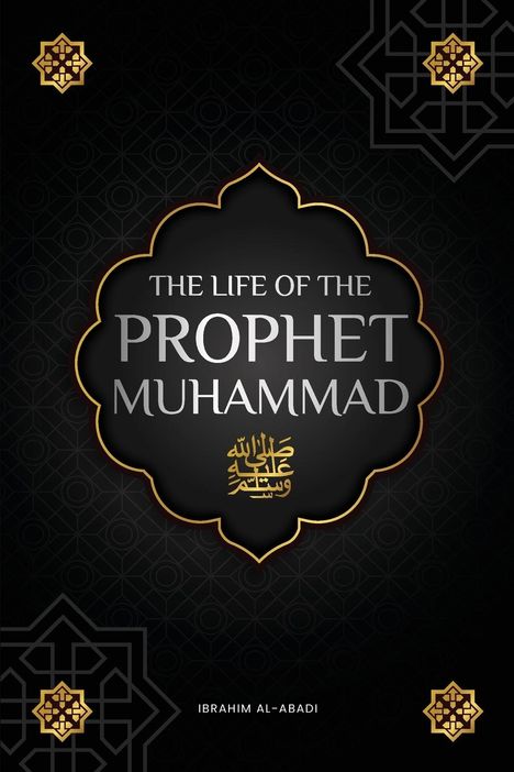 Ibrahim Al-Abadi: The life of the Prophet Muhammad ¿, Buch