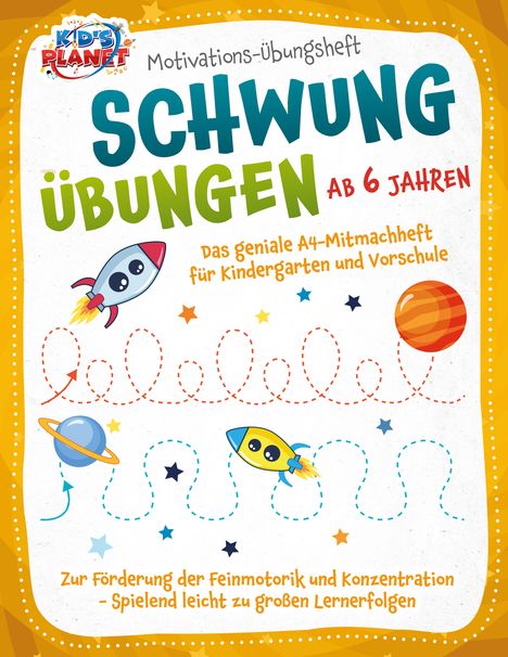 Julia Sommerfeld: Motivations-Übungsheft! Schwungübungen ab 6 Jahren: Das geniale A4-Mitmachheft für Kindergarten und Vorschule zur Förderung der Feinmotorik und Konzentration - Spielend leicht zu großen Lernerfolgen, Buch