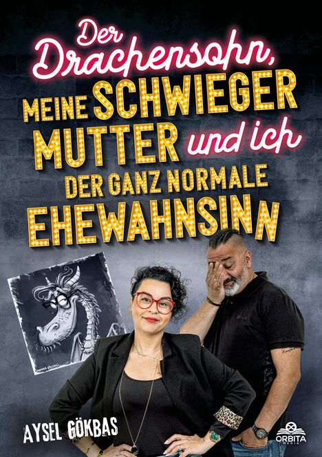 Aysel Gökbas: Der Drachensohn, meine Schwiegermutter und ich - der ganz normale Ehewahnsinn, Buch