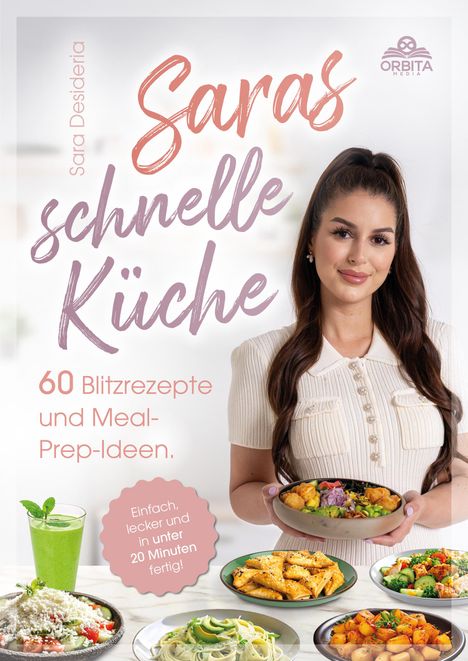 Sara Desideria: Saras schnelle Küche, Buch