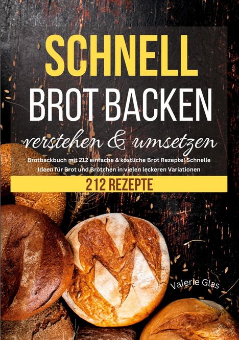 Valerie Glas: Schnell Brot backen verstehen &amp; umsetzen, Buch