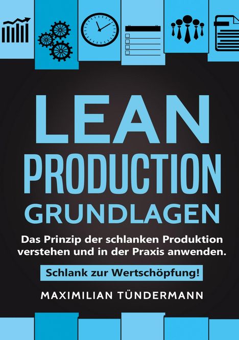 Maximilian Tündermann: Lean Production - Grundlagen, Buch