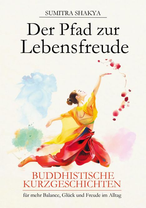 Sumitra Shakya: Der Pfad zur Lebensfreude, Buch