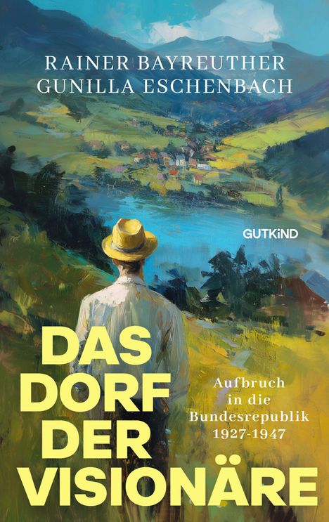 Rainer Bayreuther: Das Dorf der Visionäre, Buch