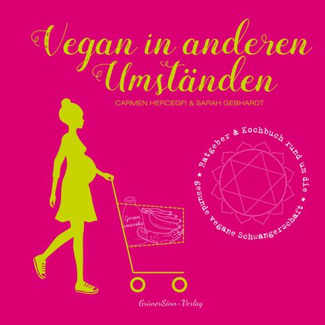 Carmen Hercegfi: Vegan in anderen Umständen, Buch