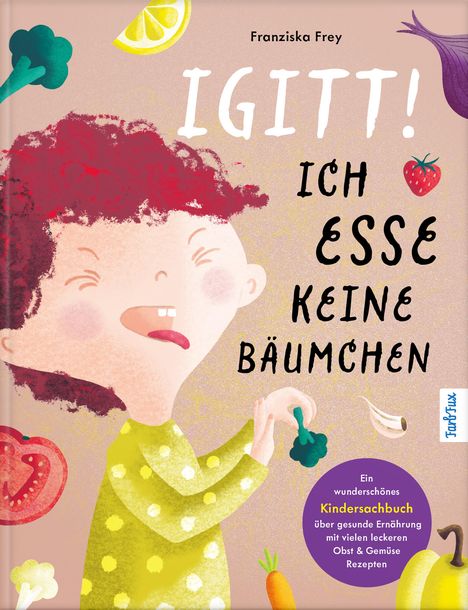 Franziska Frey: Igitt - Ich esse keine Bäumchen, Buch