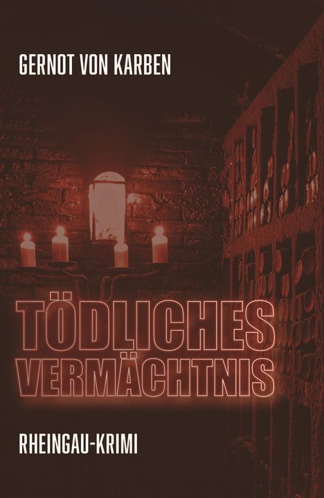 Gernot von Karben: Tödliches Vermächtnis, Buch