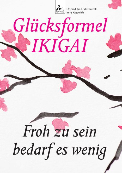 Jan-Dirk Fauteck: Glücksformel IKIGAI, Buch