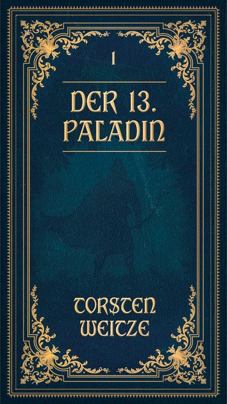 Torsten Weitze: Die Lehrjahre: Der 13. Paladin Band I-V, CD