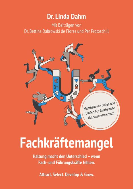 Linda Dahm: Fachkräftemangel. Mitarbeitende finden und binden. Für (noch) mehr Unternehmenserfolg., Buch