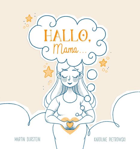 Martin Burstein: HALLO, Mama... Ein zauberhaftes, berührendes Buch für alle Mütter dieser Welt., Buch