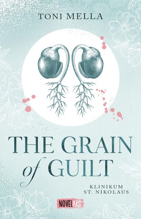 Toni Mella: The Grain of Guilt - Klinikum St. Nikollaus, Buch