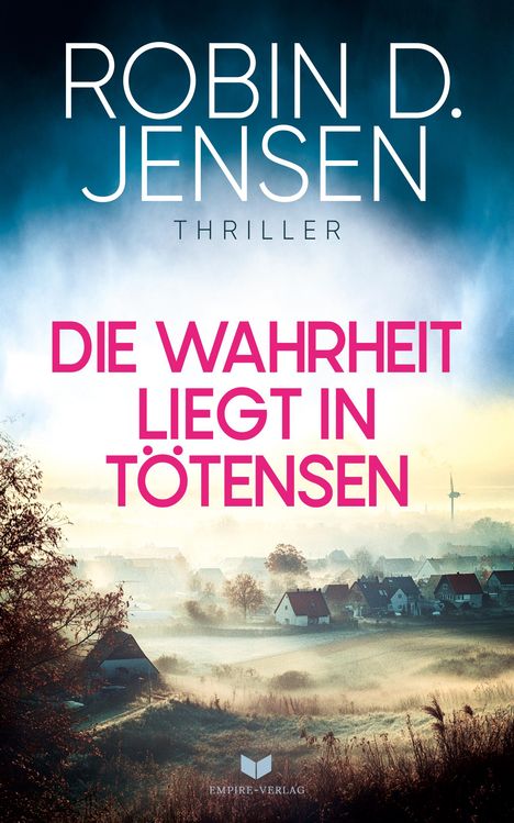 Robin D. Jensen: Die Wahrheit liegt in Tötensen, Buch