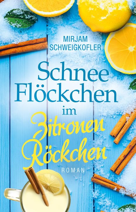 Mirjam Schweigkofler: Schneeflöckchen im Zitronenröckchen, Buch