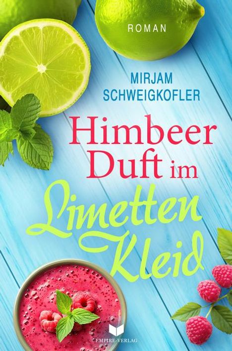 Mirjam Schweigkofler: Himbeerduft im Limettenkleid, Buch