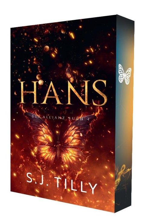Der Text zeigt: "HANS, Die Allianz Buch 4, S.J. Tilly." Ein Schmetterling aus Feuer schwebt vor einem dunklen Hintergrund.