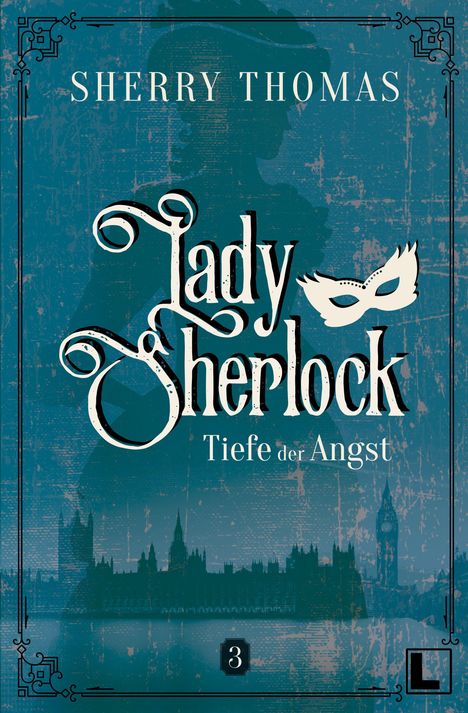 **Texte:** "Sherry Thomas", "Lady Sherlock", "Tiefe der Angst", "3".  
**Beschreibung:** Silhouette einer Frau, viktorianischer Stil, Londoner Skyline.