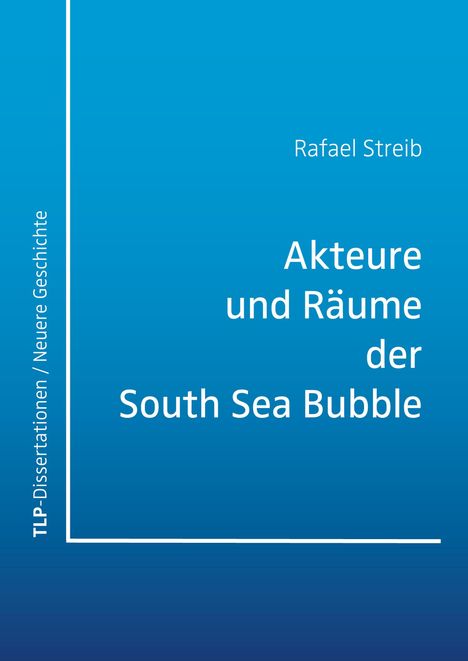 Rafael Streib: Akteure und Räume der South Sea Bubble, Buch